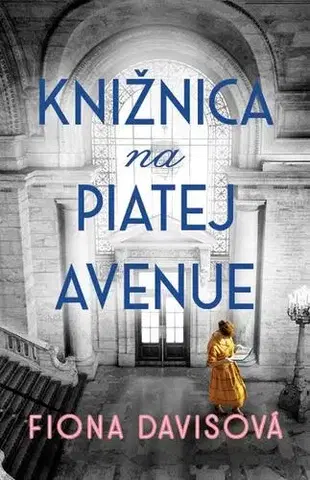 Historické romány Knižnica na Piatej avenue - Fiona Davis