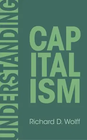 Politológia Understanding Capitalism - Richard D. Wolff