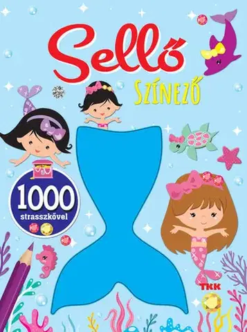 Pre deti a mládež - ostatné Sellő színező - 1000 strasszkő