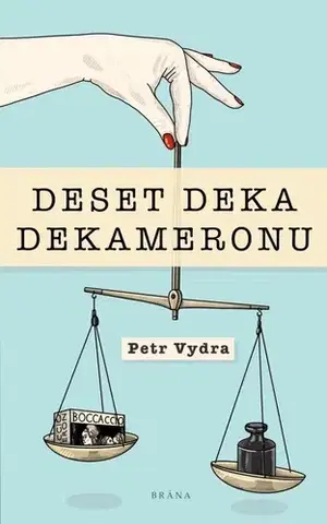 Novely, poviedky, antológie Deset deka dekameronu - Petr Vydra