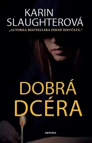 Detektívky, trilery, horory Dobrá dcéra - Karin Slaughter