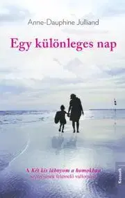Svetová beletria Egy különleges nap - Anne-Dauphine Julliand