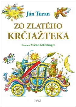 Pre najmenších Zo zlatého krčiažteka - Ján Turan,Martin Kellenberger