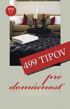 Dom, byt, stavba -ostatné 499 tipov pre domácnosť - Elizabeth Bothe,neuvedený