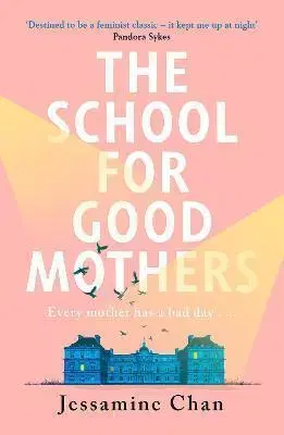 Svetová beletria The School for Good Mothers - Jessamine Chan