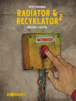 Komiksy Radiator a recyklator 2 - Petr Korunka