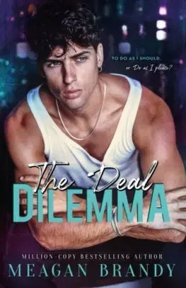 Young adults The Deal Dilemma - Meagan Brandy