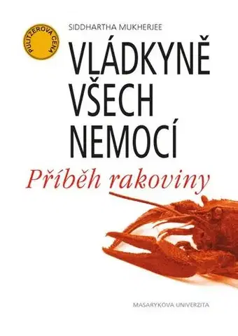 Pre vysoké školy Vládkyně všech nemocí - Siddhartha Mukherjee