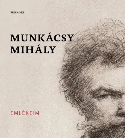 Umenie - ostatné Emlékeim - Mihály Munkácsy
