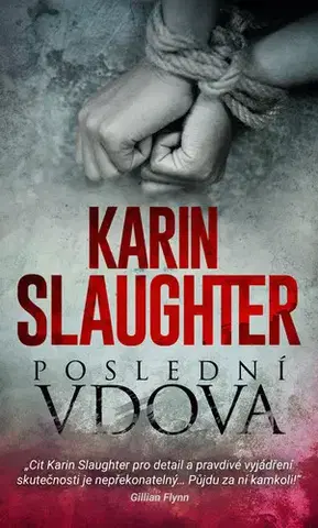 Detektívky, trilery, horory Poslední vdova - Karin Slaughter