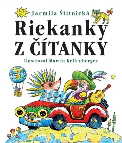 Básničky a hádanky pre deti Riekanky z čítanky - Jarmila Štítnická,Martin Kellenberger