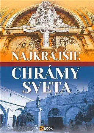 Obrazové publikácie Najkrajšie chrámy sveta - Marek Konečný