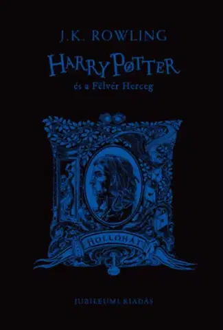 Fantasy, upíri Harry Potter és a Félvér Herceg - Hollóhátas - Különleges kiadás - Joanne K. Rowling