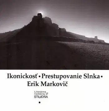 Slovenská poézia Ikonickosť - Prestupovanie Slnka - Erik Markovič