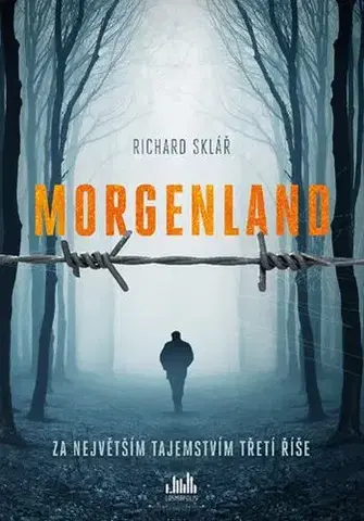 Detektívky, trilery, horory Morgenland - Za největším tajemstvím třetí říše - Richard Sklář