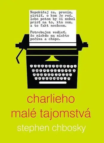 Young adults Charlieho malé tajomstvá - Stephen Chbosky,Michaela Hajduková