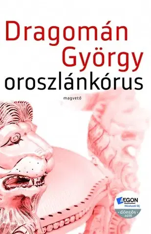 Svetová beletria Oroszlánkórus - György Dragomán