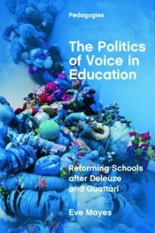 Filozofia The Politics of Voice in Education - Eve Mayes