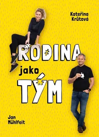 Rodičovstvo, rodina Rodina jako tým - Jan Mühlfeit,Kateřina Krůtová