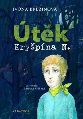 Dobrodružstvo, napätie, western Útěk Kryšpína N. - Ivona Březinová