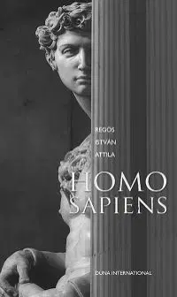 Odborná a náučná literatúra - ostatné Homo Sapiens - Regös István Attila