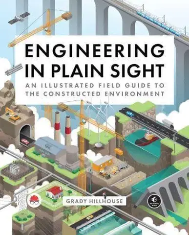Architektúra Engineering in Plain Sight - Grady Hillhouse
