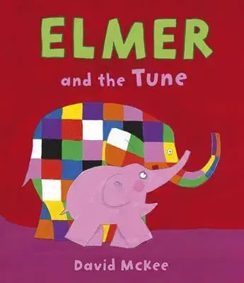V cudzom jazyku Elmer and the Tune - David McKee