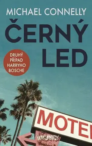 Detektívky, trilery, horory Černý led - Michael Connelly