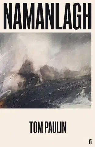 Poézia Namanlagh - Tom Paulin