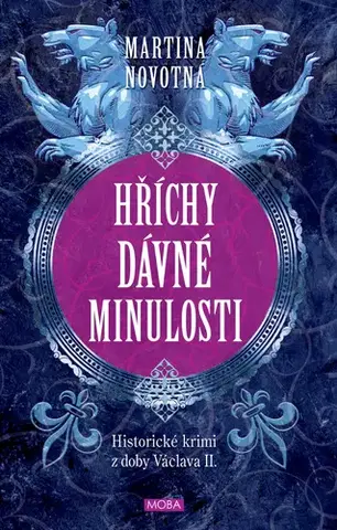Detektívky, trilery, horory Hříchy dávné minulosti - Martina Novotná
