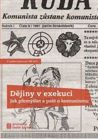 Slovenské a české dejiny Dějiny v exekuci - Jiří Suk