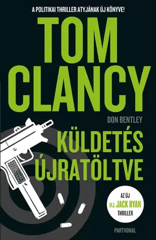 Detektívky, trilery, horory Küldetés újratöltve - Don Bentley,Tom Clancy
