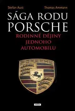 Biografie - ostatné Sága rodu Porsche - Thomas Ammann,Stefan Aust