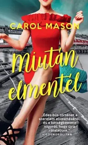 Romantická beletria Miután elmentél - Carol Masonová