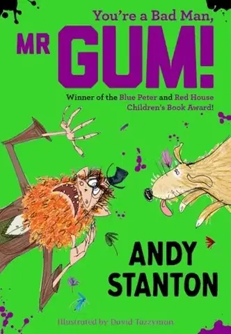 Pre deti a mládež You're a Bad Man, Mr Gum! - Andy Stanton