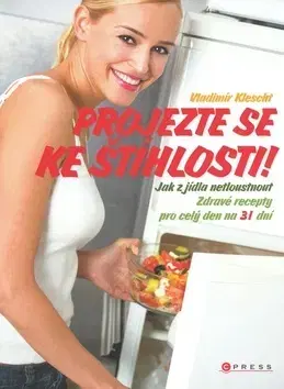Kuchárky - ostatné Projezte se ke štíhlosti! - Vladimír Klescht