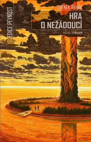 Sci-fi a fantasy Hra o nežádoucí - Zdeněk Řehák