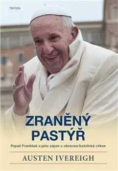 Náboženstvo Zraněný pastýř - Austen Ivereigh