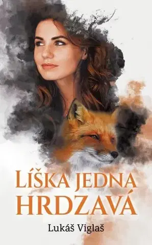Slovenská beletria Líška jedna hrdzavá - Lukáš Viglaš