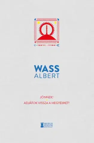 Beletria - ostatné Jönnek! - Adjátok vissza a hegyeimet! - Albert Wass