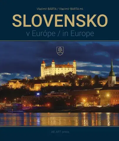 Encyklopédie, obrazové publikácie Slovensko v Európe/ in Europe - Vladimír Barta
