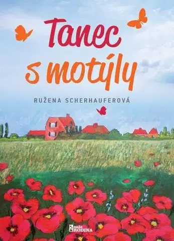 Romantická beletria Tanec s motýly - Ružena Scherhauferová