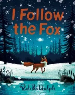 Rozprávky I Follow The Fox - Rob Biddulph