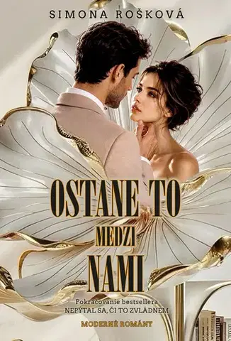Romantická beletria Ostane to medzi nami - Simona Rošková