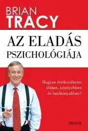 Marketing, reklama, žurnalistika Az eladás pszichológiája - Brian Tracy
