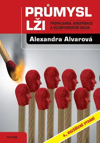 Sociológia, etnológia Průmysl lži - Alexandra Alvarová