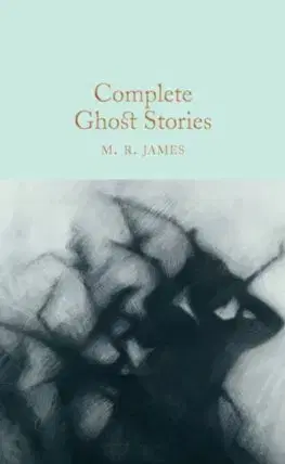Cudzojazyčná literatúra Complete Ghost Stories - M.R. James
