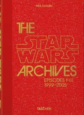 Film - encyklopédie, ročenky The Star Wars Archives. 1999-2005. 40th Ed. - Paul Duncan
