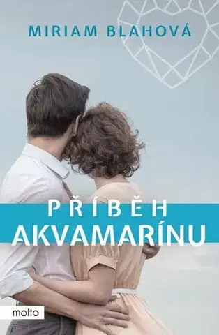 Romantická beletria Příběh akvamarínu - Miriam Blahová