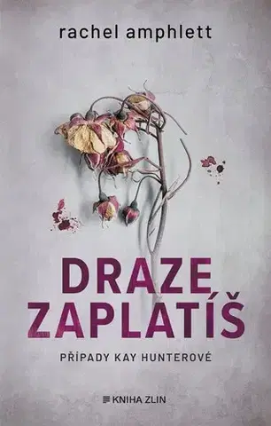 Detektívky, trilery, horory Draze zaplatíš - Rachel Amphlett,Jitka Šišáková